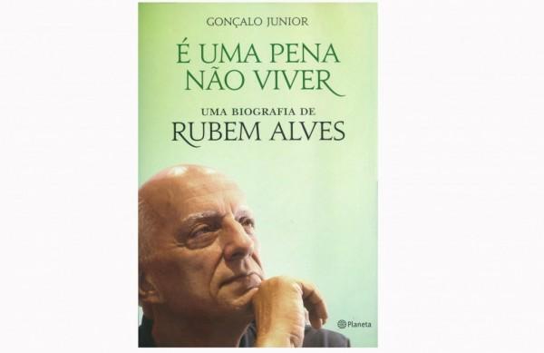Capa da biografia do fil&oacute;sofo, psic&oacute;logo, te&oacute;logo, poeta, escritor, cronista e contador de hist&oacute;rias Rubem Alves ( Reprodução)